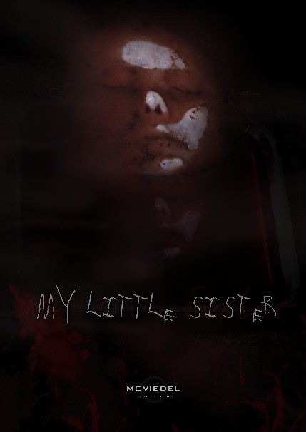 Locandina di MY LITTLE SISTER  Movie